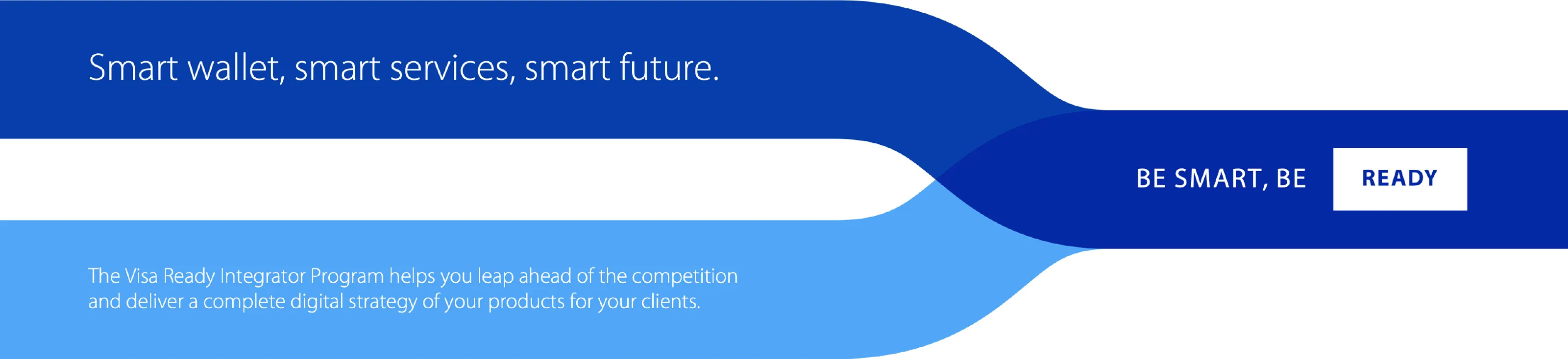 Visa Ready - Be smart, be Ready.